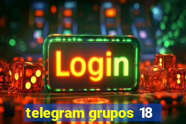 telegram grupos 18